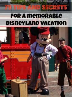75 Tips and Secrets for a memorable Disneyland Vacation!
