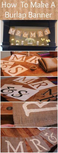 How To Make A Burlap Mr & Mrs Sign-Make on a smaller scale and hang above our wedding photos.