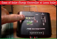 Types of Solar Charge Controller at Loom Solar
https://loomsolar.wordpress.com/2018/12/19/types-of-solar-charge-controller-at-loom-solar/