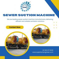 Searching for trusted sewer suction machine manufacturers in Ambala? Supertech Engineers delivers high-quality sewer suction machines designed for efficient cleaning of drains, septic tanks, and sewer lines. Engineered with advanced technology and durable components, our machines ensure powerful performance, easy operation, and long service life. Suitable for municipal corporations, contractors, and industrial applications, we offer reliable and cost-effective solutions. Get in touch with Supertech Engineers for premium sewer suction machines in Ambala.