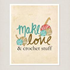 Home Decor Wall Art for Crochet Lovers - And Crochet Stuff - Crafty, Fiber Art, Illustration and Typography Poster. $20.00, via Etsy.