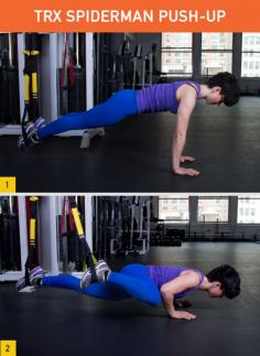 TRX Spiderman Push-Up Targets: Chest, triceps, obliques, quads, lower back, shoulders, and core (plus, it opens up the hips)