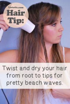 "Twist and dry your hair from root to tips for pretty beach waves." ...Not sure I believe this, but worth a try!