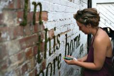 Moss Graffiti: Mix yogurt, water and live moss in a blender, then paint onto a wall. Moss will grow in the shape of whatever you painted. Just remember to spritz it with water every once in a while to keep it alive.