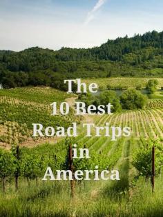 The 10 best road trips in America