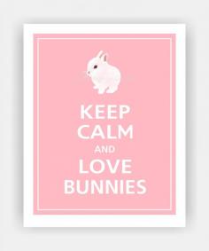 Keep Calm and LOVE BUNNIES Cute Baby Bunny Print 8x10 (Sweet Pink featured--56 colors to choose from). $10.95, via Etsy.