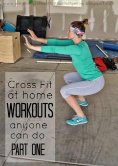 CrossFit Part TWO {At Home Workouts Anyone Can Do}.