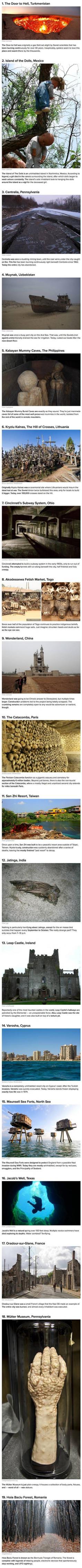 Here are some creepy locations from around the world that actually exist.
