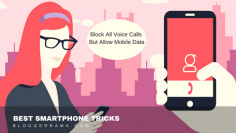 Best SmartPhone Tricks – Block All Voice Calls But Allow Mobile Data - BloggerRama