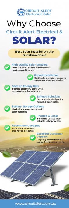 Looking for the best solar installers on the Sunshine Coast? Circuit Alert Electrical & Solar is your trusted local expert for high-quality solar system installation and maintenance. With years of experience and a reputation for reliability, we provide tailored solar solutions that help you save on energy bills while reducing your carbon footprint. Our licensed professionals use premium products and deliver exceptional workmanship for residential and commercial properties. From consultation to installation and aftercare, we ensure a smooth, hassle-free solar experience. Choose Circuit Alert for efficient, affordable, and sustainable solar energy solutions on the Sunshine Coast. Get your free quote today! Visit- https://circuitalert.com.au/ 